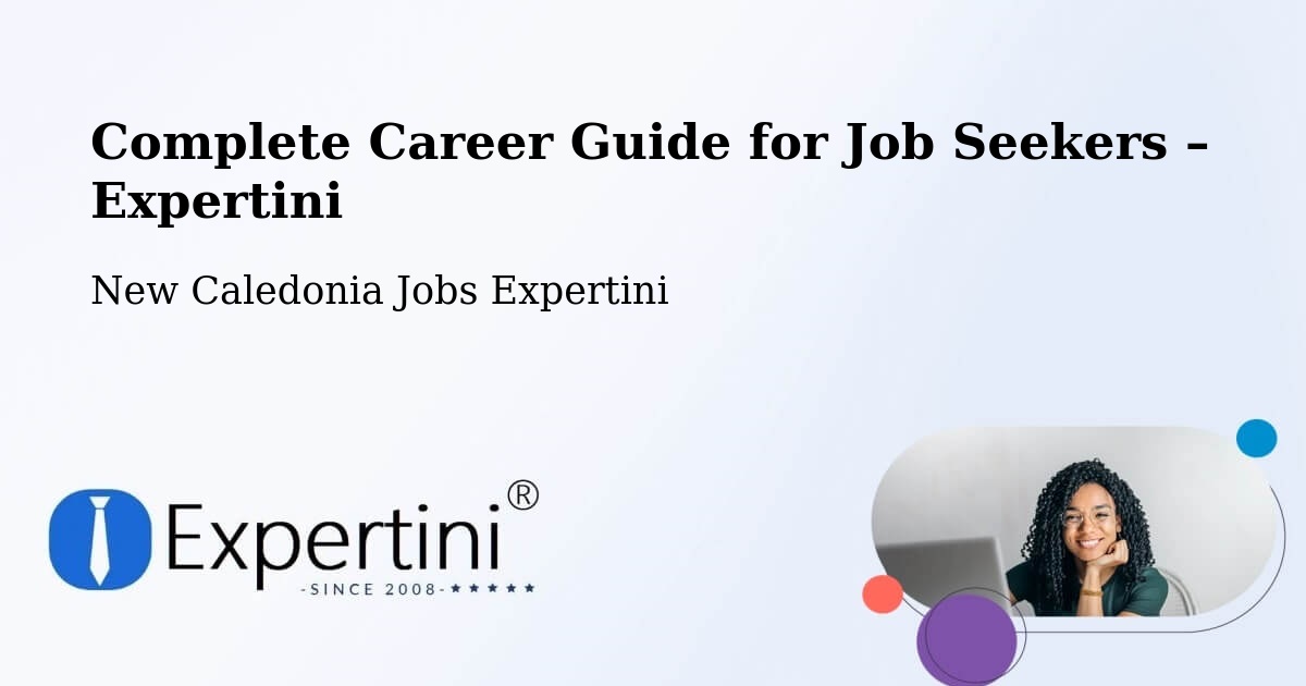 Career Guide for Job Seekers – Mont Dore - Mont Dore, New Caledonia Jobs Expertini