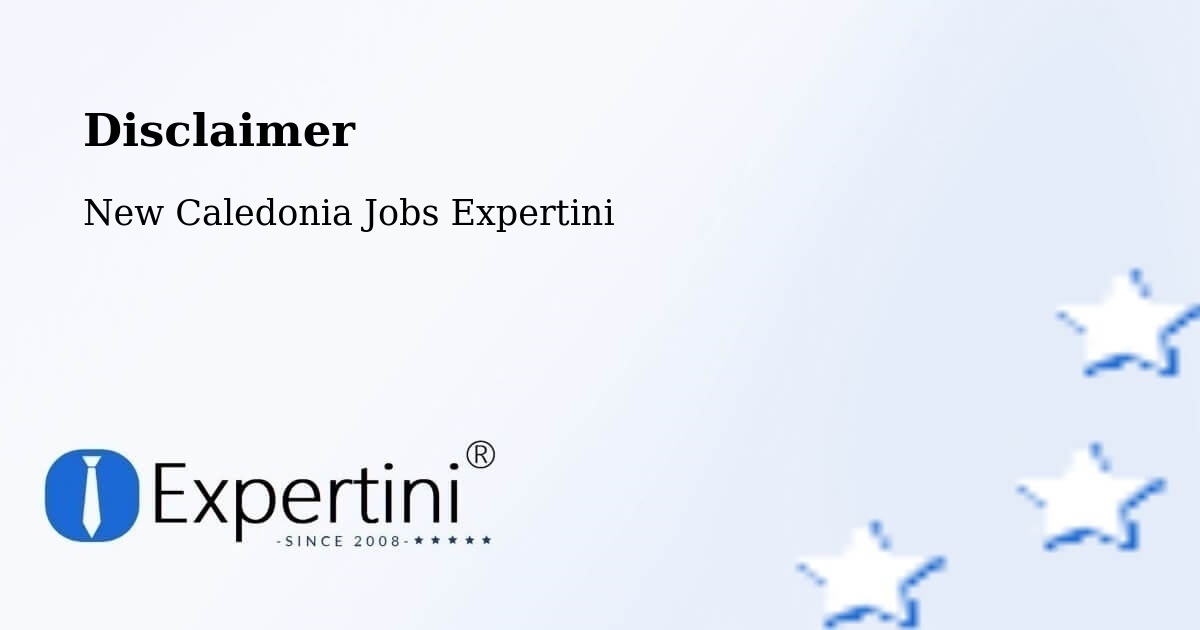 Disclaimer – Mont Dore - New Caledonia Jobs Expertini