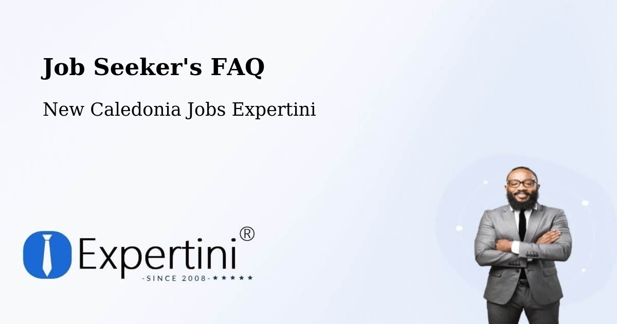 Job Seeker FAQ – Mont Dore - New Caledonia Jobs Expertini