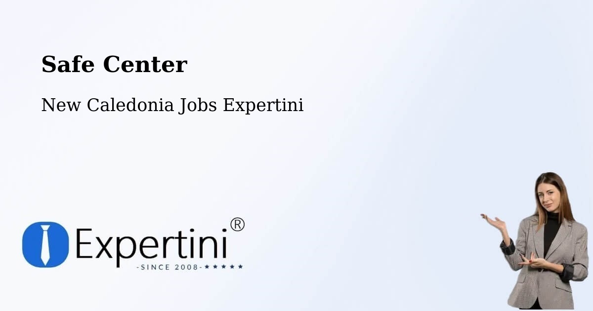 Safety Center – Mont Dore - New Caledonia Jobs Expertini